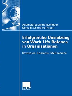 cover image of Erfolgreiche Umsetzung von Work-Life-Balance in Organisationen
